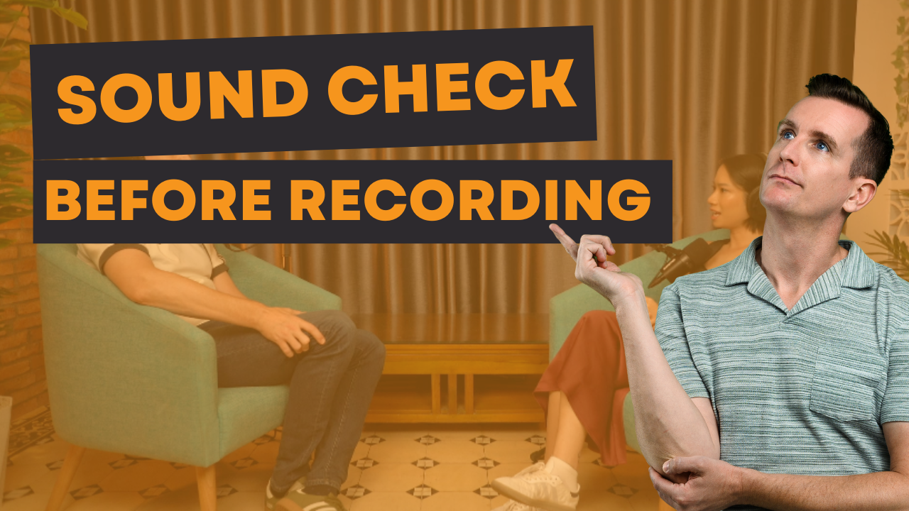 Sound Check for a Podcast Recording